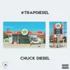 Chuck Die$el - #Trapdiesel - EP